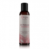 Интимный гель на водной основе All-Natural Strawberry с ароматом клубники - 150 мл. - ORGIE - купить с доставкой в Невинномысске