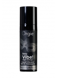 Гель для массажа ORGIE Sexy Vibe High Voltage с эффектом вибрации - 15 мл. - ORGIE - купить с доставкой в Невинномысске