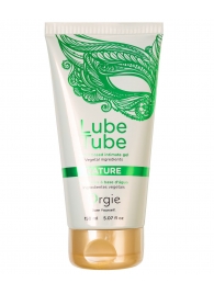 Интимный гель на водной основе Lube Tube Nature - 150 мл. - ORGIE - купить с доставкой в Невинномысске