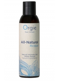 Интимный гель на водной основе Orgie All-Natural Acqua - 150 мл. - ORGIE - купить с доставкой в Невинномысске