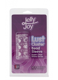 Прозрачная насадка на пенис с шипами и бугорками JELLY JOY LUST CLUSTER CLEAR - Dream Toys - в Невинномысске купить с доставкой