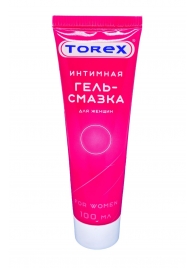 Гель-смазка на водной основе For Women - 100 мл. - Torex - купить с доставкой в Невинномысске
